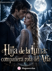 Hija de la luna Compañera rota del alfa