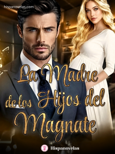 La Madre de los Hijos del Magnate