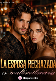La esposa rechazada es multimillonaria (1)