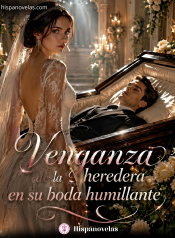 Venganza de la heredera en su boda humillante (1)