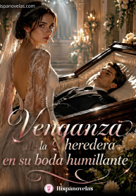 Venganza de la heredera en su boda humillante (1)