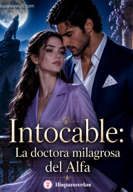 T#151 – Intocable La doctora milagrosa del Alpha (1)