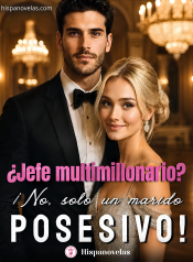 ¿Jefe multimillonario jefe multimillonario, ¡no solo un esposo posesivo! (1)