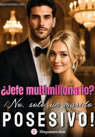 ¿Jefe multimillonario jefe multimillonario, ¡no solo un esposo posesivo! (1)